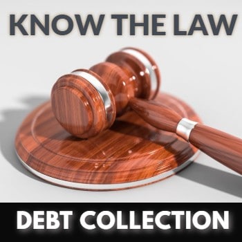 We know the collections laws in your state.